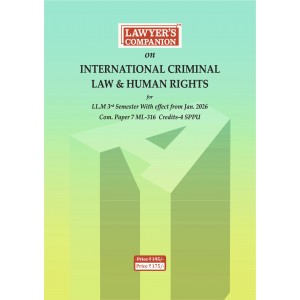 Lawyer’s Companion™ Guide on International Criminal Law & Human Rights for LL.M 3rd Sem. Paper 7 - ML-316